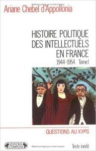 Histoire politique des intellectuels, tome 1