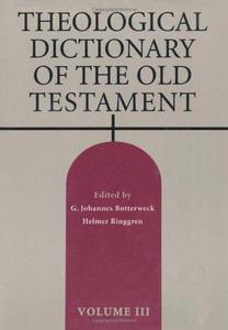 Theological Dictionary of the Old Testament: v. 3