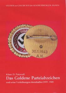 Das Goldene Parteiabzeichen und seine Verleihungen ehrenhalber 1934-1944