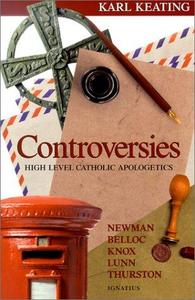 Controversies : High-level Catholic Apologetics