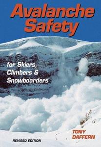 Avalanche Safety for Skiers, Climbers and Snowboarders