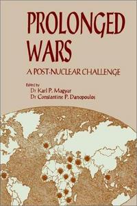Prolonged Wars : A Post Nuclear Challenge