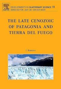 The Late Cenozoic of Patagonia and Tierra del Fuego: Volume 11