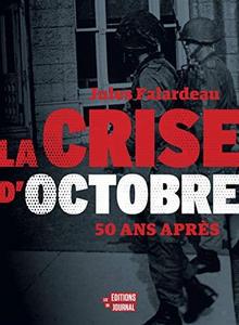 La crise d'octobre: 50 ans après