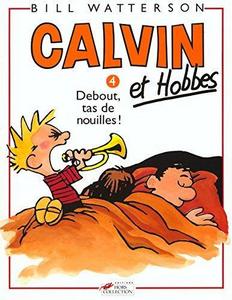 Calvin et Hobbes - Debout, tas de nouilles!