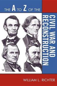 The to Z of Civil War and Reconstruction