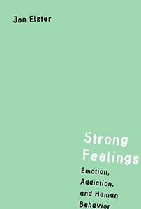 Strong feelings : emotion, addiction and human behavior