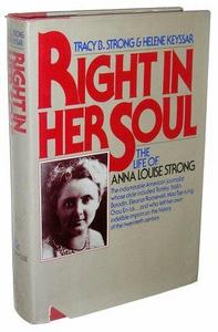 Right in her soul : the life of Anna Louise Strong