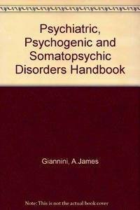 Psychiatric, Psychogenic and Somatopsychic Disorders Handbook