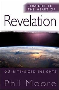Straight to the Heart of Revelation : 60 bite-sized insights