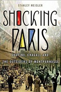 Shocking Paris : Soutine, Chagall and the outsiders of Montparnasse