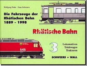 Die Fahrzeuge der Rhätischen Bahn, 1889-1996