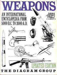 Weapons: An International Encyclopedia from 5000 B.c. to 2000 A.d.