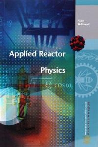 Applied Reactor Physics
