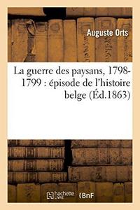 La guerre des paysans, 1798-1799: épisode de l'histoire belge (French Edition)