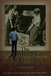 The American people : creating a nation and a society
