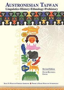Austronesian Taiwan：linguistics, History, Ethnology, Prehistory