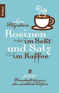 Rosinen im Sekt und Salz im Kaffee