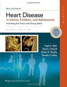 Moss & Adams' heart disease in infants, children, and adolescents : including the fetus and young adult