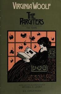 The Pargiters : the novel-essay portion of The years