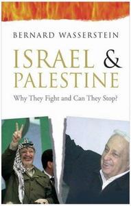 Israel and Palestine: Why they fight and can they stop?