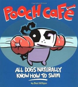 Pooch Cafe : All Dogs Naturally Know How to Swim