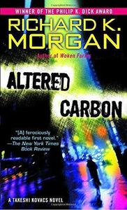 Altered Carbon (Takeshi Kovacs, #1)