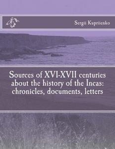Sources of XVI-XVII centuries about the history of the Incas