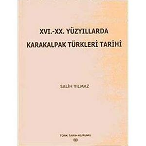 XVI.-XX. Yüzyıllarda Karakalpak Türkleri tarihi