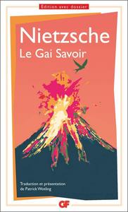 Le Gai Savoir, Nietzsche - Prépas scientifiques 2020-2021 - Edition prescrite GF