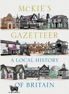 McKie's gazetteer: a local history of Britain