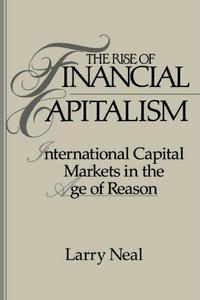 The Rise of Financial Capitalism : International Capital Markets in the Age of Reason