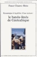 Le Banda-linda de Centrafrique : dynamisme et équilibre d'une syntaxe