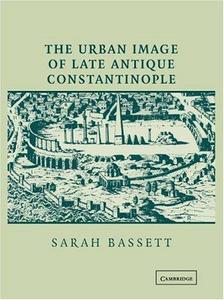 The urban image of late antique Constantinople