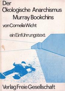 Der ökologische Anarchismus Murray Bookchins