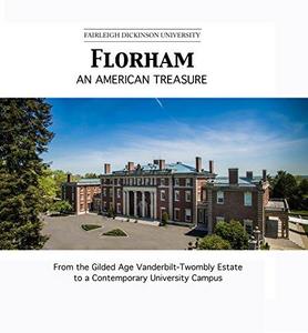 Florham: An American Treasure