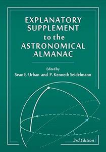 Explanatory Supplement to the Astronomical Almanac