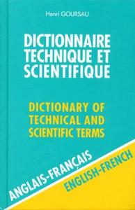 Dictionnaire technique et scientifique Vol. 1 : anglais-français