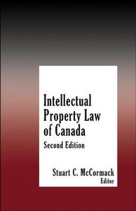 Intellectual Property Law of Canada - 2nd Edition