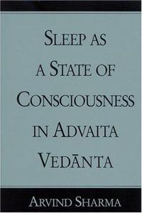 Sleep as a state of consciousness in Advaita Vedānta
