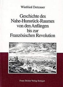 Geschichte des Nahe-Hunsrück-Raumes von den Anfängen bis zur Französischen Revolution