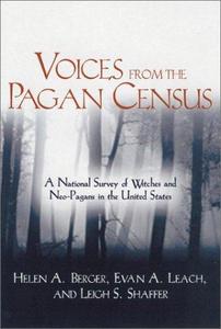 Voices from the pagan census : a national survey of witches and neo-pagans in the United States