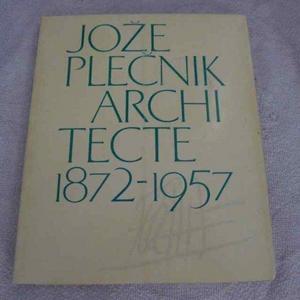 Jože Plečnik, architecte, 1872-1957 : ouvrage publié à l'occasion de l'exposition "Jože Plečnik, architecte" produite par le Centre de création industrielle et présentée de mars à mai 1986 dans la Galerie du CCI au Centre national d'art et culture Georges Pompidou à Paris.