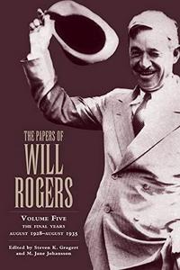 The Papers of Will Rogers: The Final Years, August 1928–August 1935