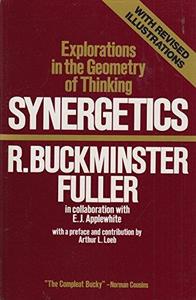 Synergetics: Explorations in the Geometry of Thinking