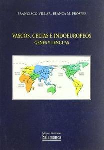 Vascos, Celtas E Indoeuropeos : Genes y Lenguas