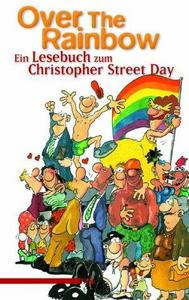 Over the Rainbow : Ein Lesebuch zum Christopher-Street-Day