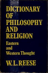 Dictionary of philosophy and religion : Eastern and Western thought