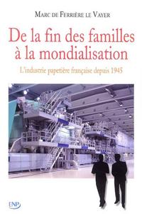 De la fin des familles à la mondialisation : l'industrie papetière française depuis 1945
