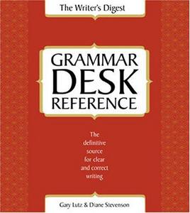 The Writer's Digest grammar desk reference
